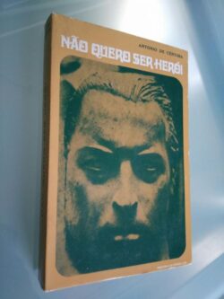 Não quero ser herói (1.a edição) - António de Cértima