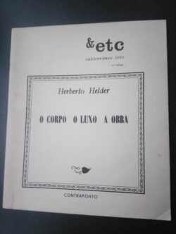 O Corpo O Luxo A Obra - "2.ª" edição - Herberto Helder
