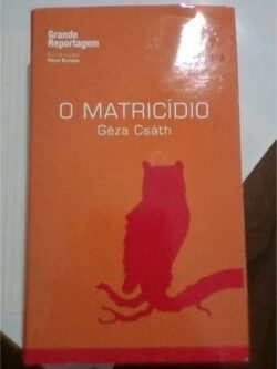 O Matricídio - Géza Csáth