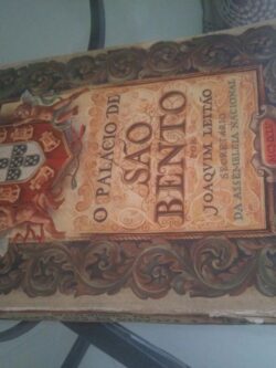 O Palácio de São Bento (MCMXLV) - Joaquim Leitão