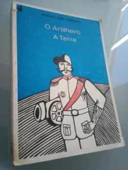 O artilheiro A terra - António Júlio Valarinho