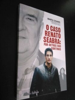 O caso Renato Seabra: por detrás das cortinas - Marta Dhanis