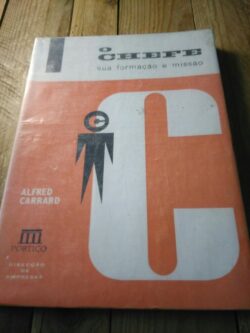O chefe - Sua formação e missão - Alfred Carrard