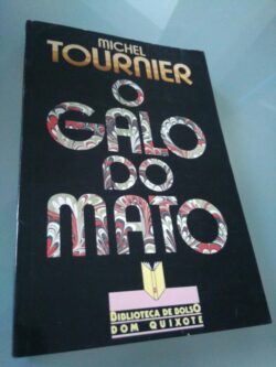 O galo do mato - Michel Tournier