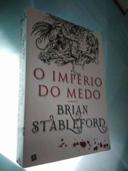 O império do medo - Brian Stableford