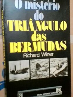O mistério do triângulo das Bermudas (Ed. António Ramos) - Richard Winer