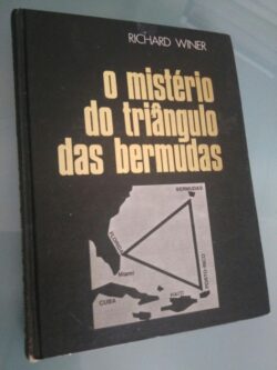 O mistério do triângulo das Bermudas - Richard Winer