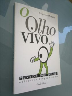 O olho vivo - Cristiano Moreira