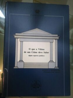 O que a vítima de um crime deve saber - Gustavo Rodrigues