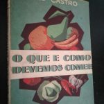 O que e como devemos comer - José Castro