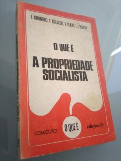 O que é a propriedade socialista? - I. Kronrod / F. Kolacek / V. Vlajic