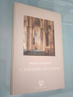 O tamanho do mundo - Helena Malheiro