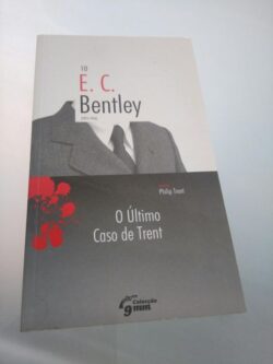 O último caso de Trent - E. C. Bentley