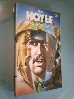 October the first is too late - Fred Hoyle