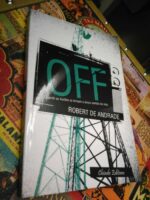 Off (Quando as ilusões se tornam o único sentido da vida) - Robert de Andrade