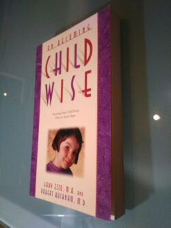 On becoming childwise - Gary Ezzo / Robert Bucknam