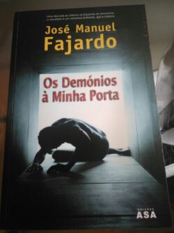 Os Demónios à Minha Porta - José Manuel Fajardo