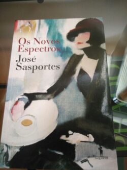 Os Novos Espectros - José Sasportes 