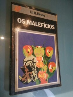 Os malefícios - B. R. Bruss