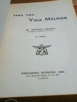 Para uma vida melhor - Haroldo Shryock