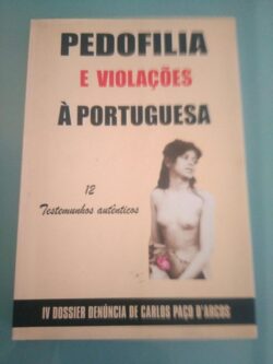 Pedofilia e Violações À Portuguesa - Carlos Paço D'arcos 