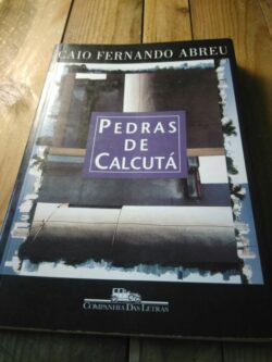 Pedras de Calcutá - Caio Fernando Abreu