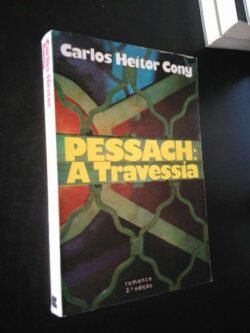 Pessach: A travessia - Carlos Heitor Cony