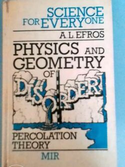 Physics and Geometry of Disorder - Percolation Theory - A. L. Efros