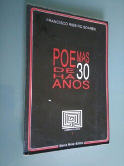 Poemas de há 30 anos - Francisco Ribeiro Soares