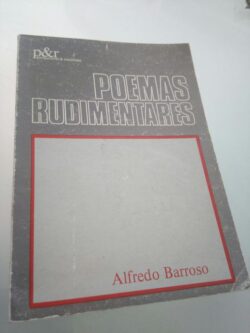 Poemas rudimentares - Alfredo Barroso