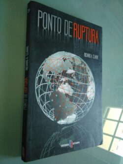 Ponto de Ruptura - Richard A. Clarke 