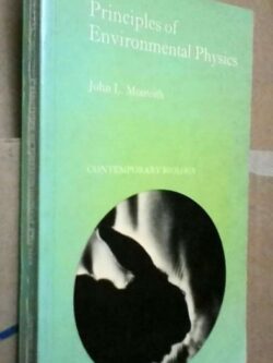 Principles of environmental physics - John L Monteith