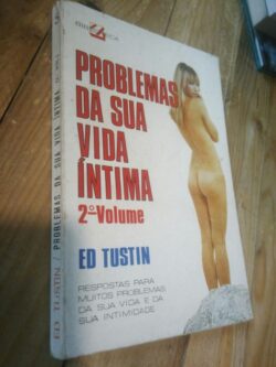 Problemas da sua vida íntima (2.° volume) - Ed Tustin