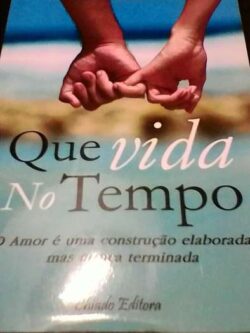 Que vida no tempo - António Maria Teles