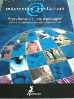 Quiproquos / media / com (...O conhecimento e o saber...) - Francisco Silva