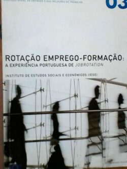 Rotação emprego-formação: a experiência portuguesa de jobrotation -