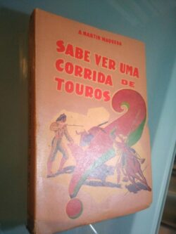 Sabe ver uma corrida de touros? - A. Martin Maqueda