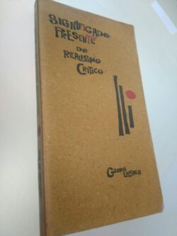 Significado presente do realismo crítico - Georg Lukacs