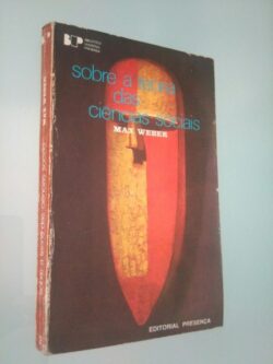 Sobre a Teoria das Ciências Sociais - Max Weber