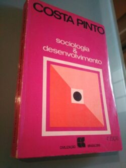 Sociologia & desenvolvimento - Costa Pinto