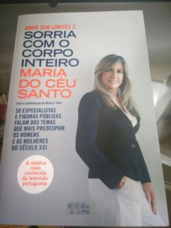 Sorria com o Corpo Inteiro - Amor sem limites 2 - Sorria com o Corpo Inteiro Amor sem limites 2