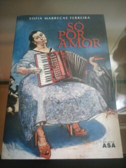Só por Amor - Sofia Marrecas Ferreira 