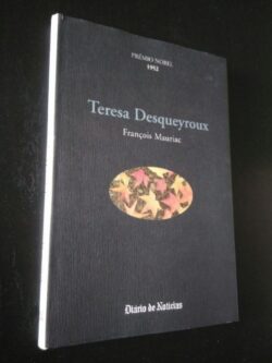 Teresa Desqueyroux - François Mauriac