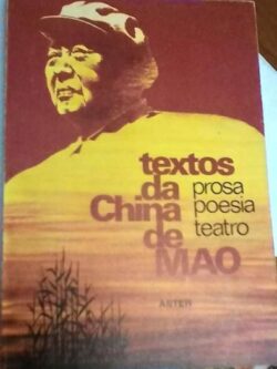 Textos da China de Mao - Prosa Poesia Teatro - Rosanna Pilone