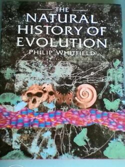 The Natural History of Evolution - Philip Whitfield