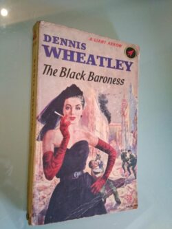 The black baroness - Dennis Wheatley