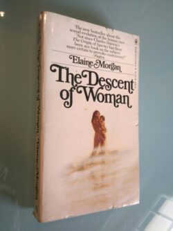 The descent of woman - Elaine Morgan