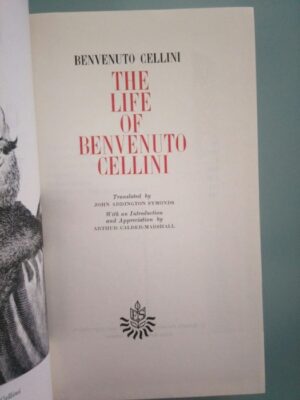 The life of Benvenuto Cellini - Benvenuto Cellini