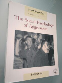 The social psychology of aggression - Barbara Krahé
