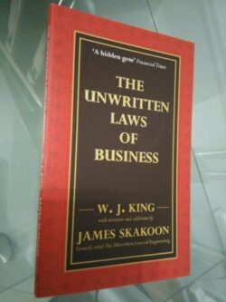 The unwritten laws of business - W. J. King